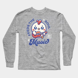 Funny Music Feeds the Soul Chicken Playing Guitar Long Sleeve T-Shirt